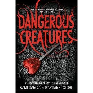 Dangerous Creatures -- Kami Garcia